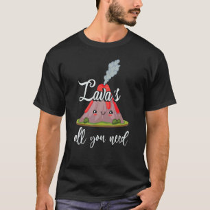 Lava is all you need geologist rock  and rock hunt T-Shirt