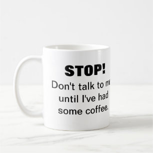 Lava Stop Photo Don't Talk To Me Coffee Mug