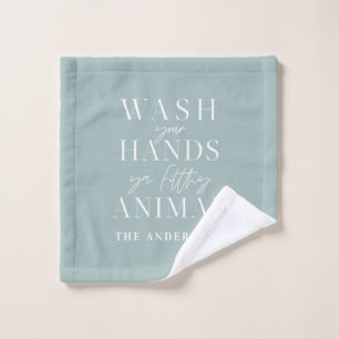 Lave-toi les mains, espèce d'animal salaud, drôle 