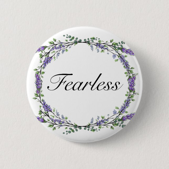Lavender and Eucalyptus Fearless 2 Inch Round Button (Front)