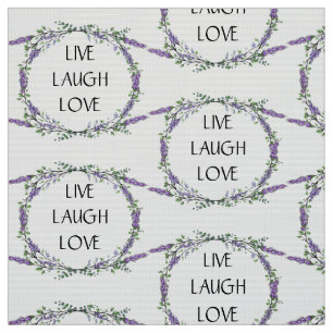 Lavender and Eucalyptus Live Laugh Love Fabric