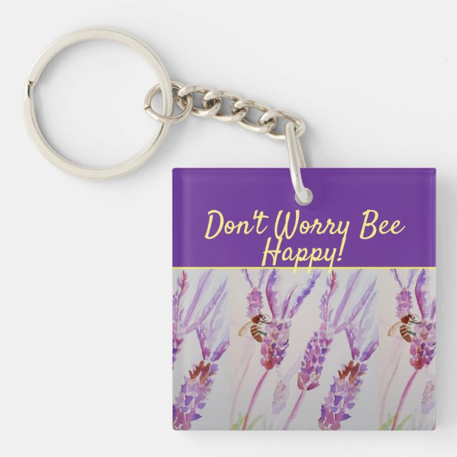 Lavender Purple Floral Art Don't Worry Bee Happy Keychain (Front)