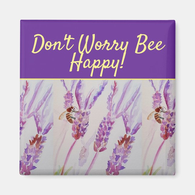 Lavender Purple Floral Art Don't Worry Bee Happy Magnet (Front)