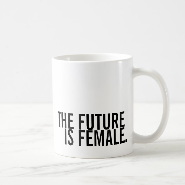 L'avenir est tasse femelle (Droite)