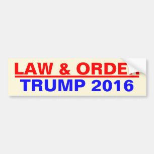 LAW AND ORDER TRUMP 2016 BUMPER STICKER