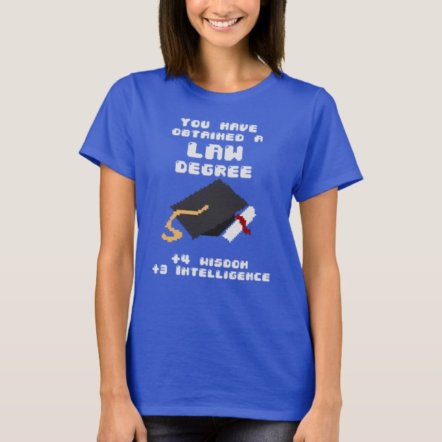 Law degree graduate funny rpg gamer T-Shirt (Front)