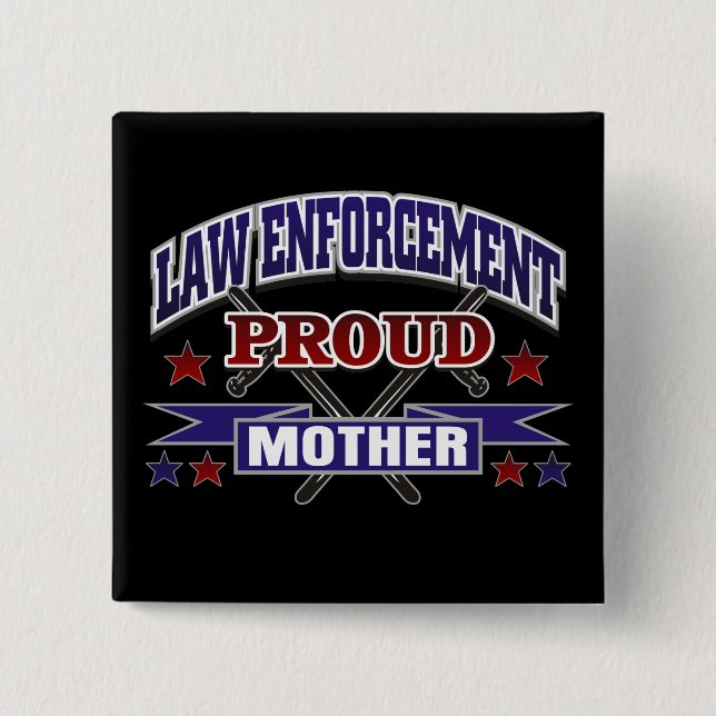 Law Enforcement Proud Mother 2 Inch Square Button (Front)