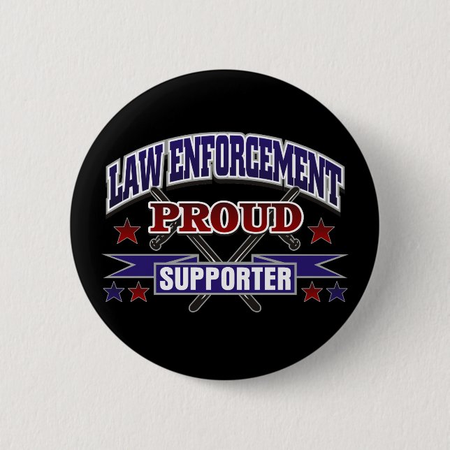 Law Enforcement Proud Supporter 2 Inch Round Button (Front)