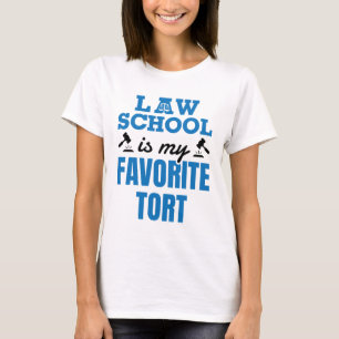 Law School Is My Favourite Tort Funny Law Student T-Shirt