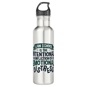 Law School Is the Intentional Infliction Distress 710 Ml Water Bottle