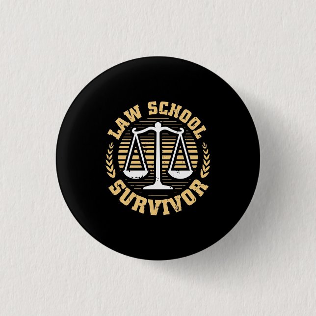 Law School Survivor 1 Inch Round Button (Front)