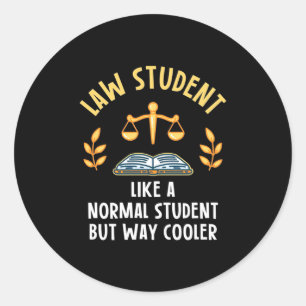 Law Students Are Cooler Classic Round Sticker