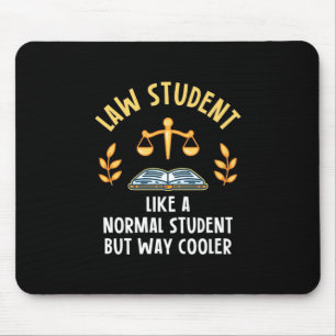 Law Students Are Cooler Mouse Pad