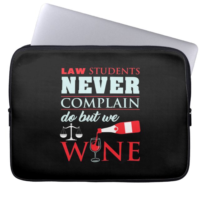 Law Students Never Complain Laptop Sleeve (Front)