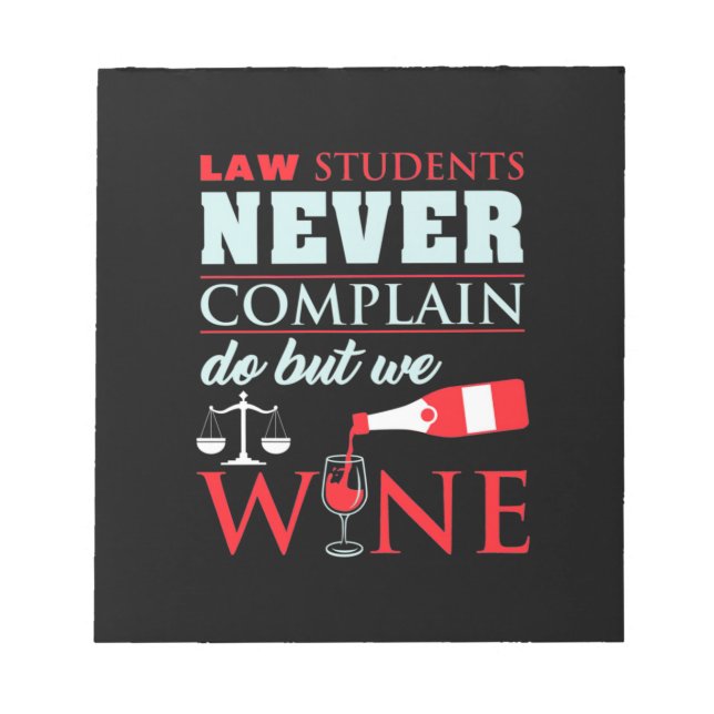 Law Students Never Complain Notepad (Front)