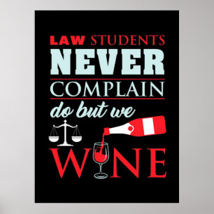 Law Students Never Complain Poster