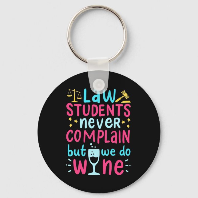 Law Students Never Complains Keychain (Front)