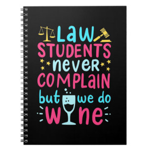 Law Students Never Complains Notebook