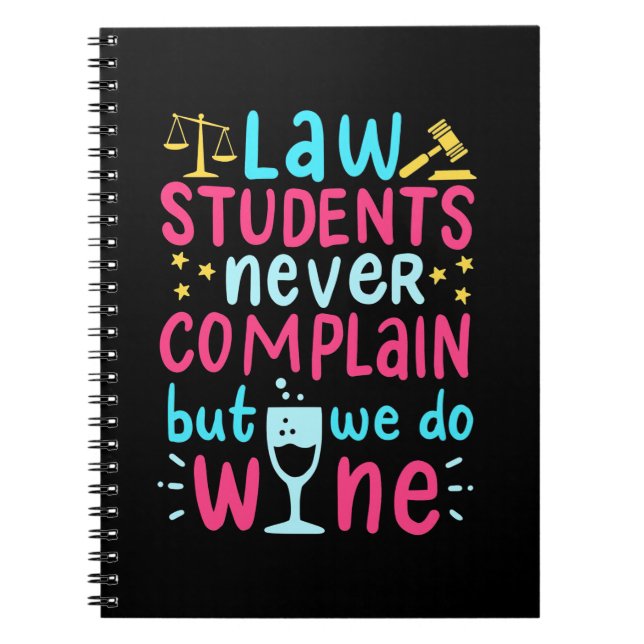 Law Students Never Complains Notebook (Front)