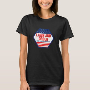 Lawn And Order Make America Rake Tee American
