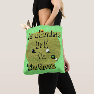 Lawn Bowlers Do It On The Green, Funny  Tote Bag