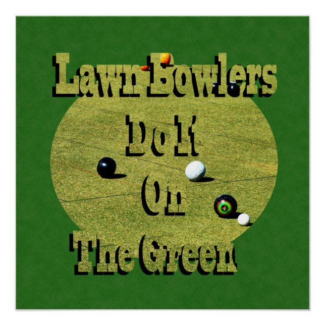 Lawn Bowlers Do It On The Green, Glossy Poster (Front)