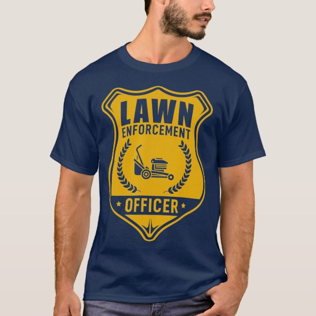 Lawn Enforcement Officer Shirt  Gardening Lawn (Front)