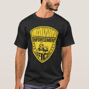 Lawn Enforcement Officer T-Shirt