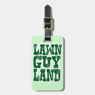 Lawn Guy Land Luggage Tag