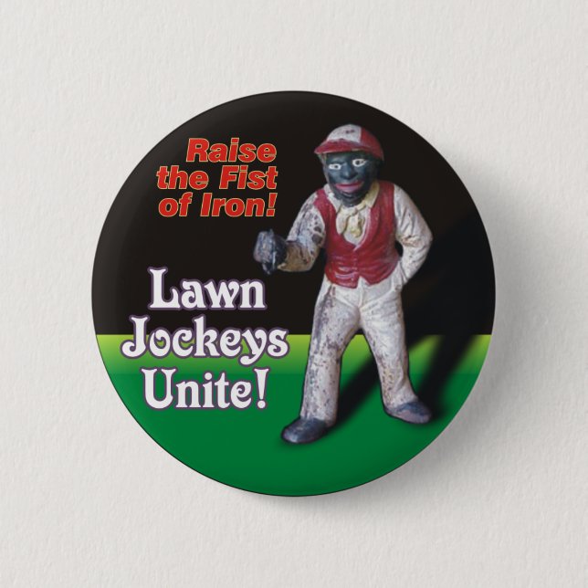 Lawn Jockeys Unite! 2 Inch Round Button (Front)