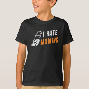 Lawn Mower I Hate Mowing Gardening Lawn Mowing T-Shirt