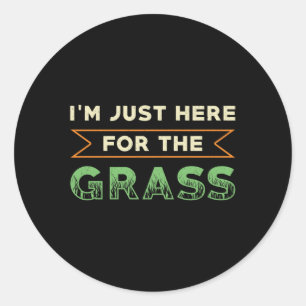 Lawn Mower I'm Just Here For The Grass Lawn Mowing Classic Round Sticker