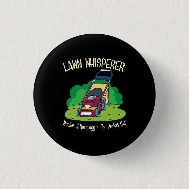 Lawn Mower - Lawn Whisperer 1 Inch Round Button (Front)