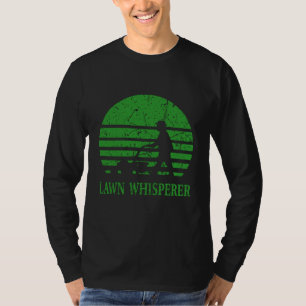 Lawn Mower Lawn Whisperer Gardener Gift T-Shirt