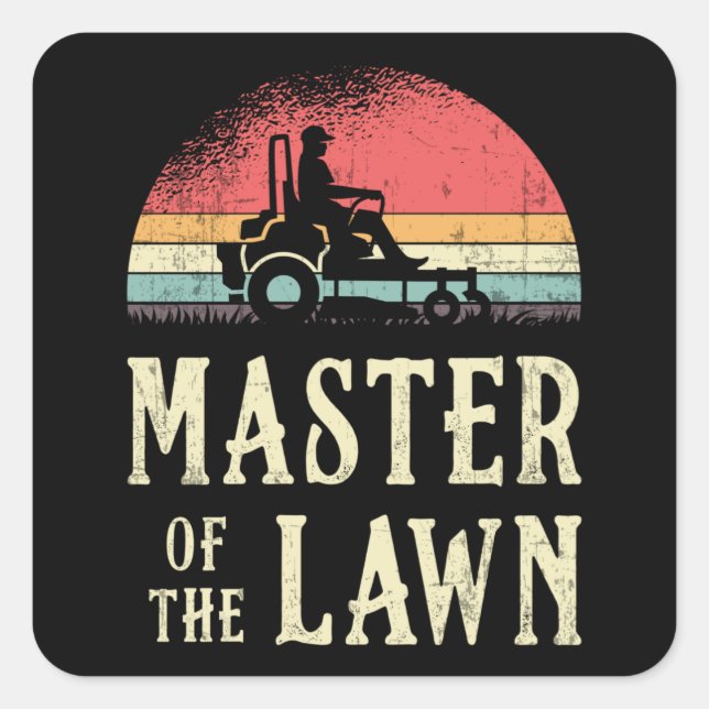 Lawn Mower Master Of The Lawn Garden Lawn Mowing Square Sticker (Front)