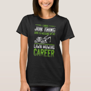 Lawn Mower Mowing Dad Father Landscaper Vintage Th T-Shirt