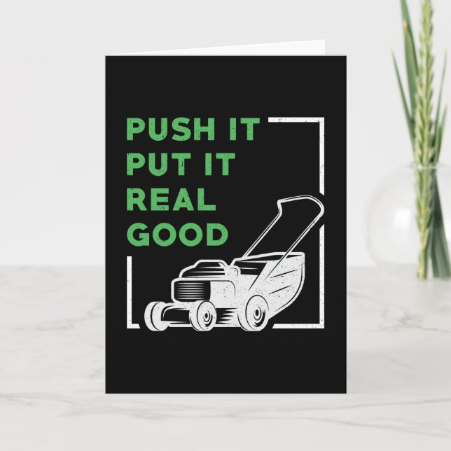 Lawn Mower Push It Put It Real Good Lawn Mowing Card (Front)