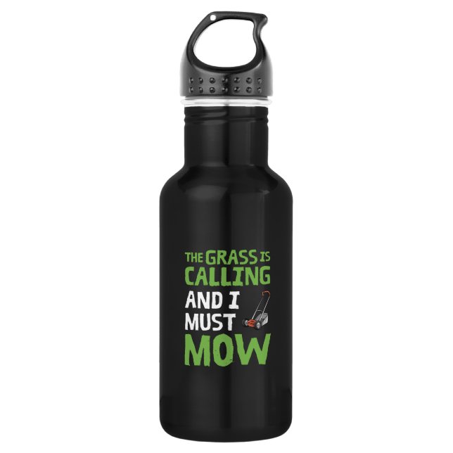 Lawn Mower - The Grass Is Calling and I Must Mow 532 Ml Water Bottle (Front)