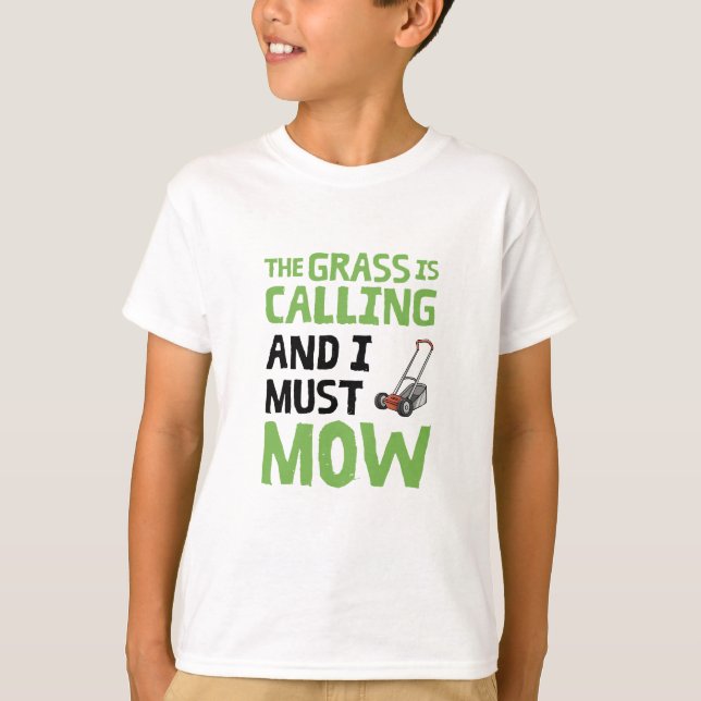 Lawn Mower - The Grass Is Calling and I Must Mow  T-Shirt (Front)