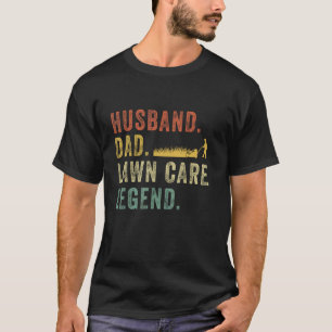 Lawn-Mowing Dad Lawn Care Legend Funny Mower Garde T-Shirt