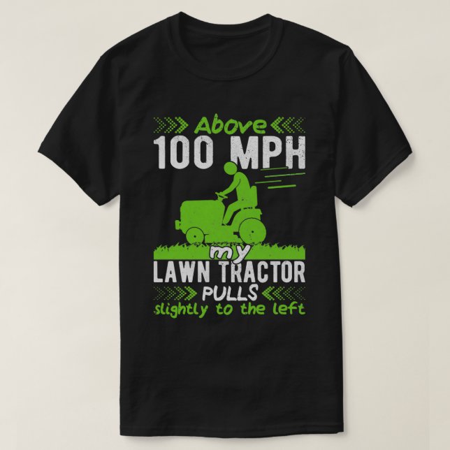 Lawn Mowing Gardener Lawn Tractor amp Mower Landsc T-Shirt (Design Front)