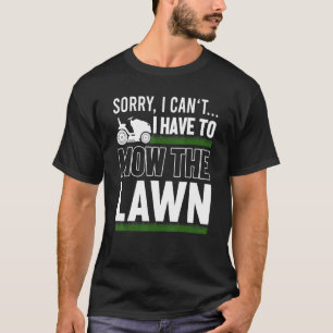Lawn Mowing Grass Cutting Mower Dad Father T-Shirt