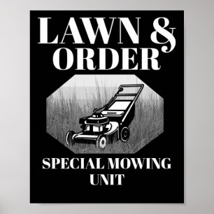 Lawn & Order Special Mowing Unit Funny Dad Joke Poster