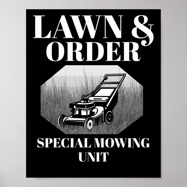 Lawn & Order Special Mowing Unit Funny Dad Joke Poster (Front)