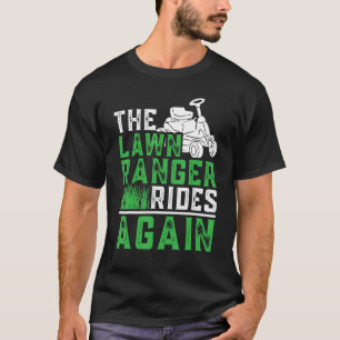 Lawn Ranger Tractor Mowing Rides Again Lawn T-Shirt