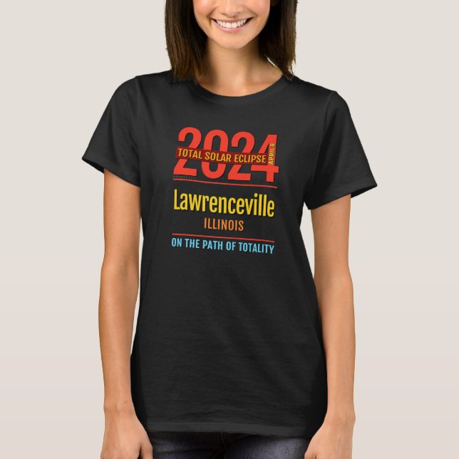 Lawrenceville Illinois IL Total Solar Eclipse 2024 T-Shirt (Front)