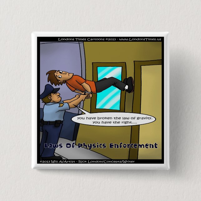 Laws Of Physics & Gravity Funny Gifts & Tees 2 Inch Square Button (Front)