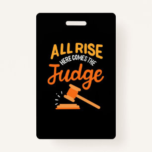 Lawyer All Rise Here Comes The Judge Badge