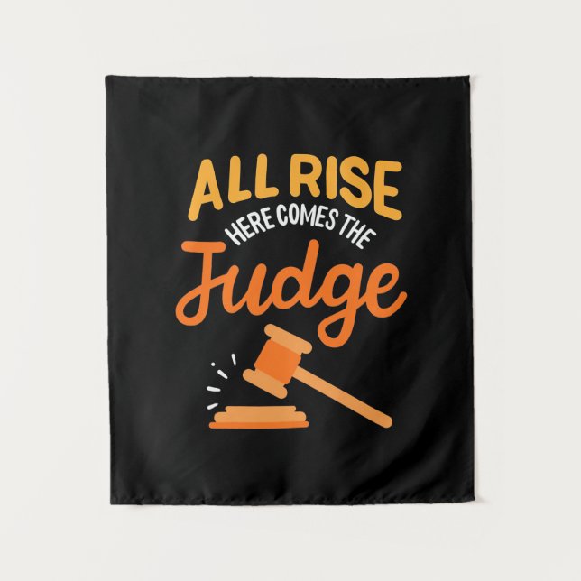 Lawyer All Rise Here Comes The Judge Tapestry (Front)