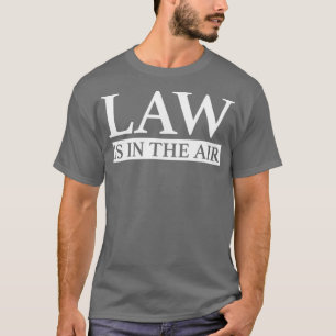 Lawyer  Attorney Law School Student T-Shirt
